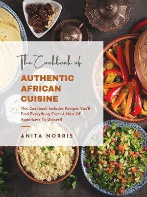 cover image of The Cookbook of Authentic African Cuisine